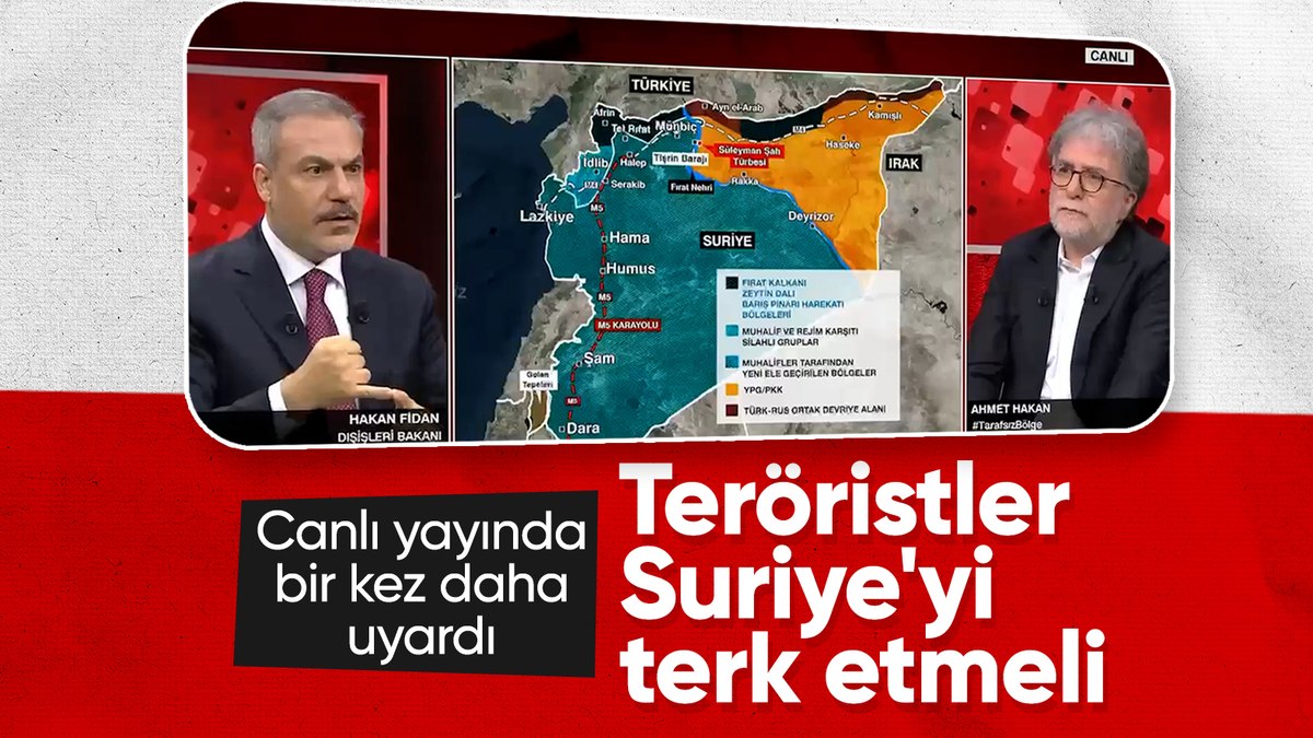 Hakan Fidan: Teröristler, Suriye’yi terk etmeli